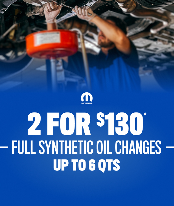 2 for $130* Full Synthetic Oil Changes